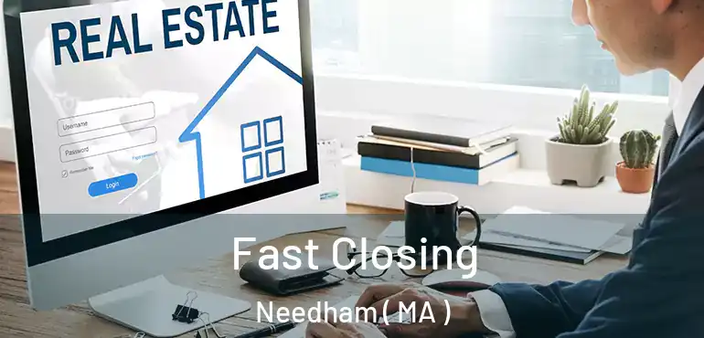  Fast Closing Needham ( MA )