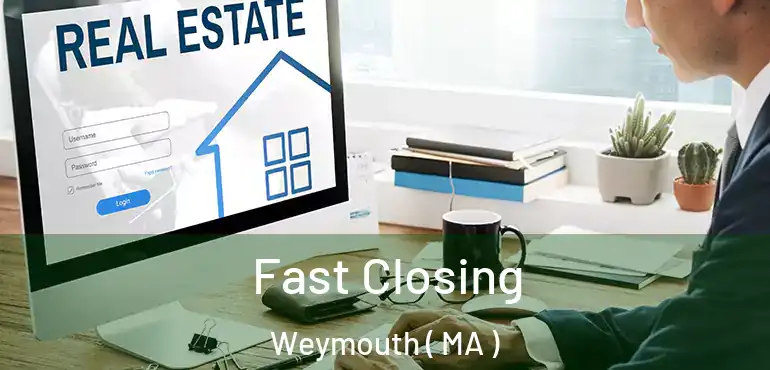  Fast Closing Weymouth ( MA )