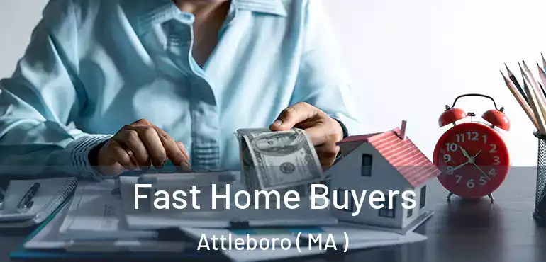  Fast Home Buyers Attleboro ( MA )