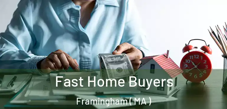  Fast Home Buyers Framingham ( MA )