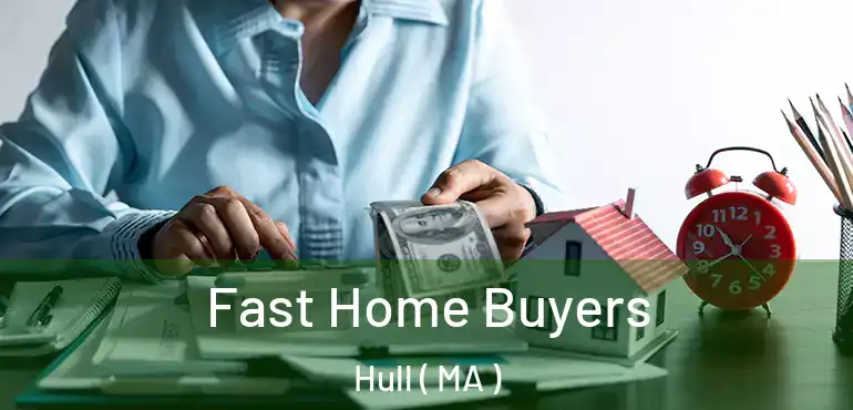  Fast Home Buyers Hull ( MA )