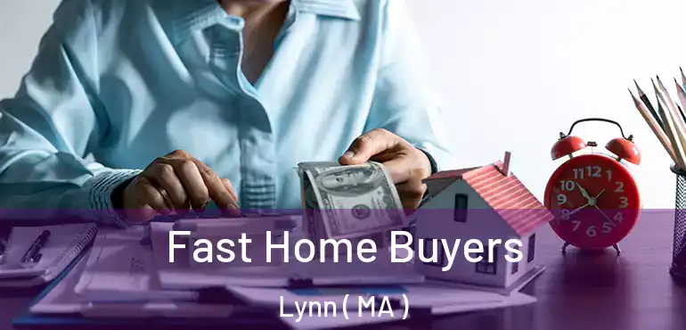  Fast Home Buyers Lynn ( MA )
