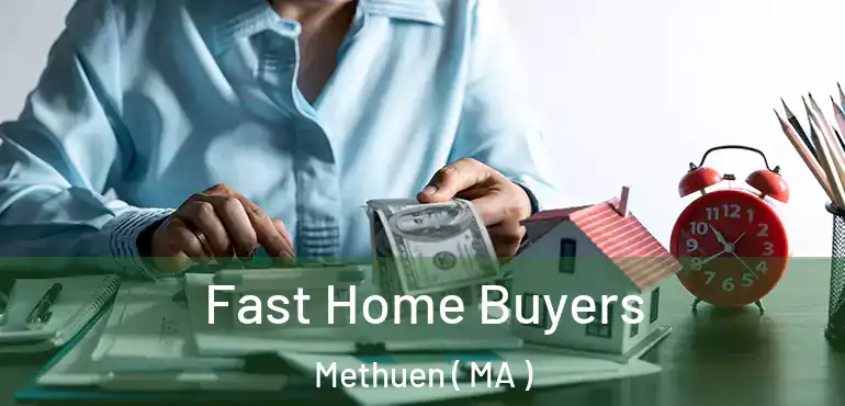  Fast Home Buyers Methuen ( MA )