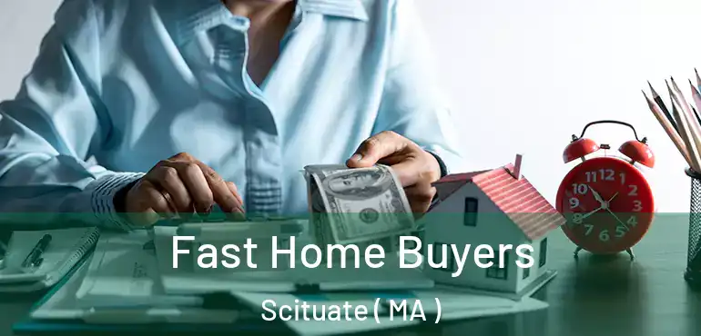  Fast Home Buyers Scituate ( MA )