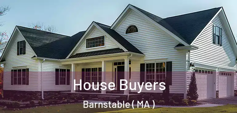  House Buyers Barnstable ( MA )