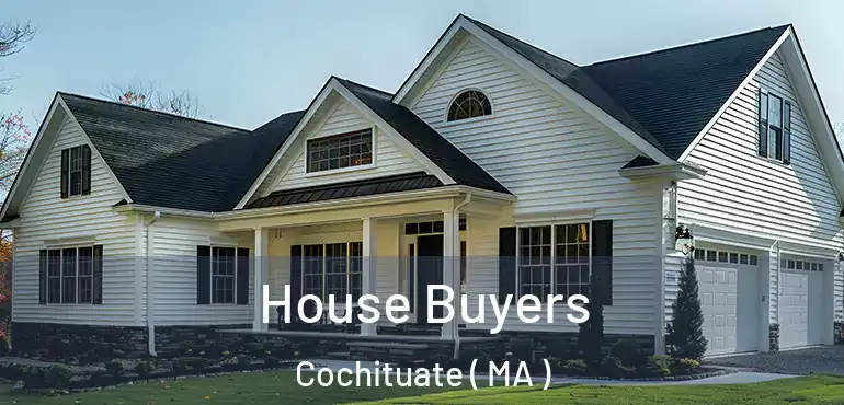  House Buyers Cochituate ( MA )