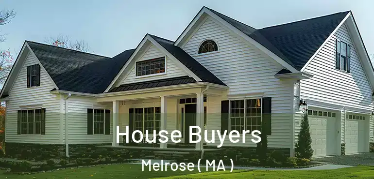  House Buyers Melrose ( MA )