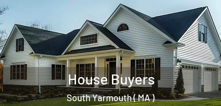  House Buyers South Yarmouth ( MA )