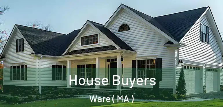  House Buyers Ware ( MA )