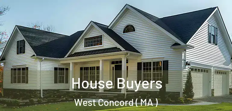  House Buyers West Concord ( MA )