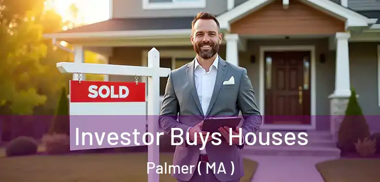  Investor Buys Houses Palmer ( MA )