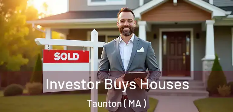  Investor Buys Houses Taunton ( MA )