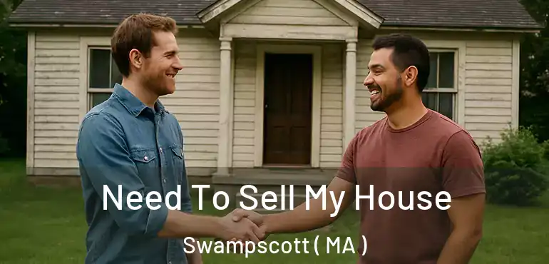  Need To Sell My House Swampscott ( MA )