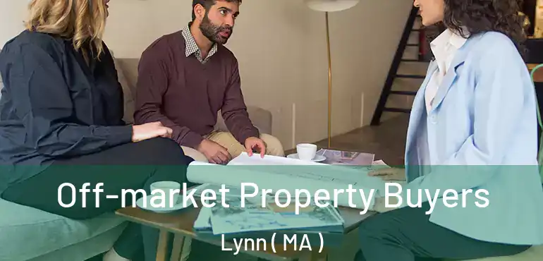  Off-market Property Buyers Lynn ( MA )