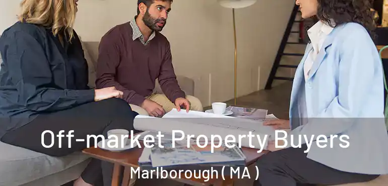  Off-market Property Buyers Marlborough ( MA )