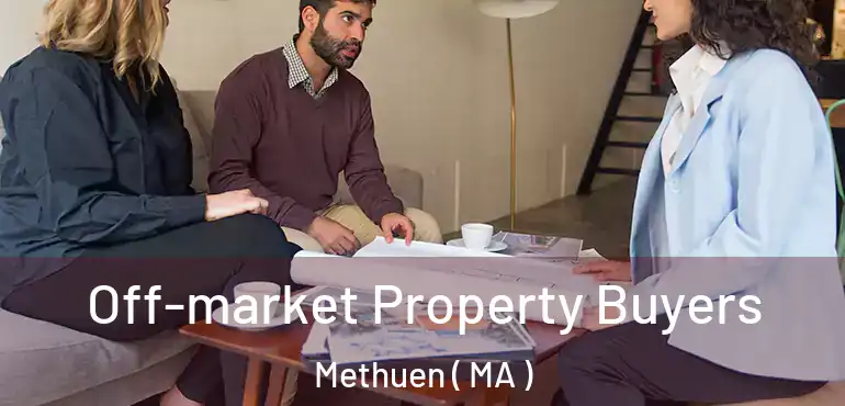  Off-market Property Buyers Methuen ( MA )