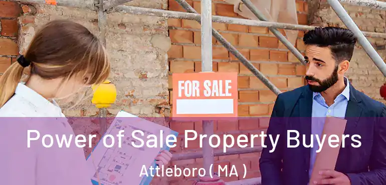  Power of Sale Property Buyers Attleboro ( MA )
