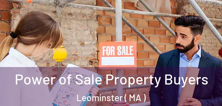  Power of Sale Property Buyers Leominster ( MA )
