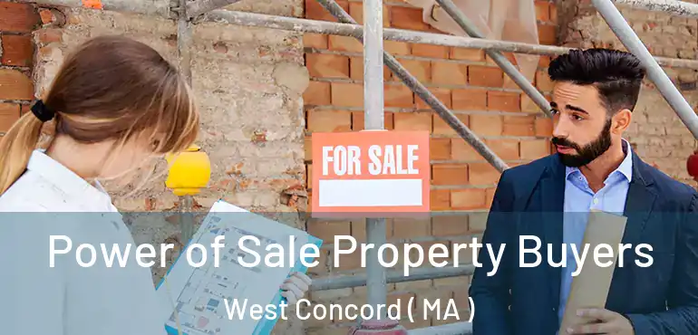  Power of Sale Property Buyers West Concord ( MA )