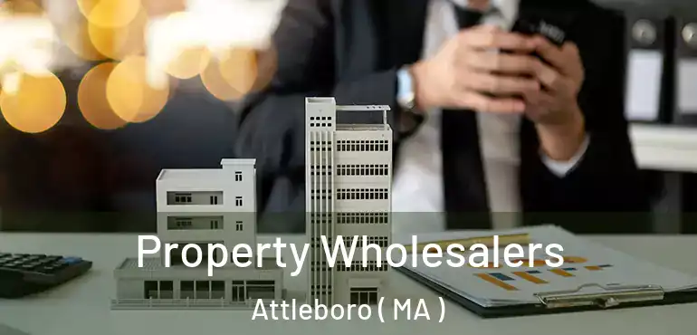  Property Wholesalers Attleboro ( MA )