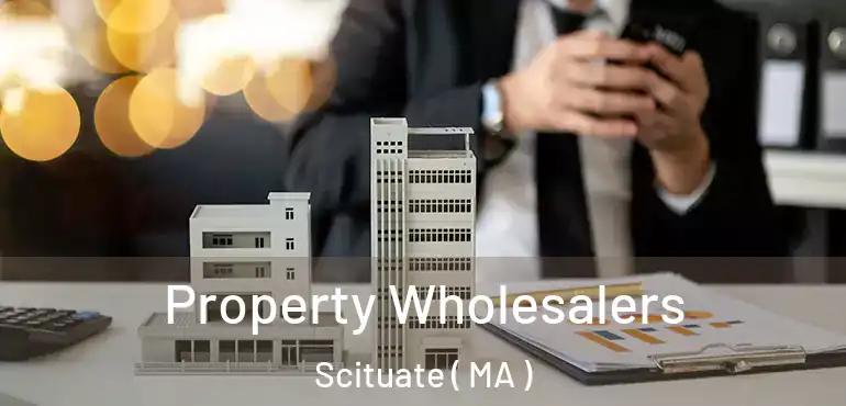  Property Wholesalers Scituate ( MA )