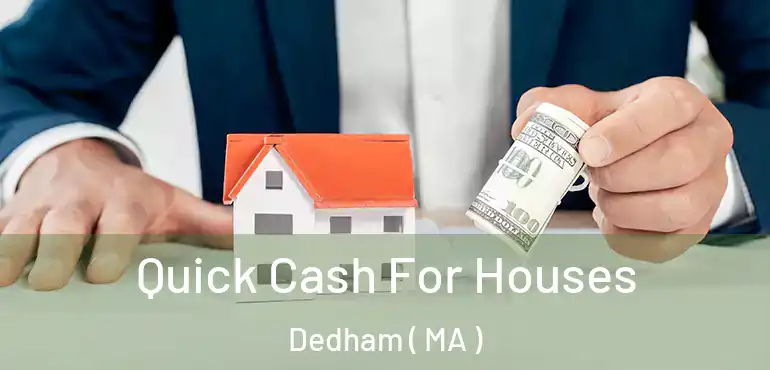 Quick Cash For Houses Dedham ( MA )