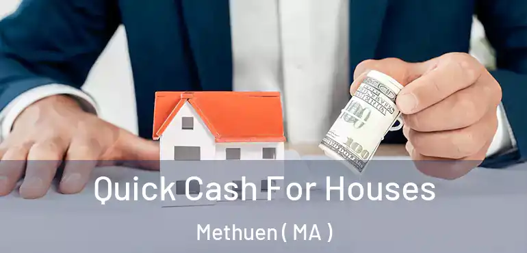  Quick Cash For Houses Methuen ( MA )