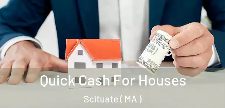 Quick Cash For Houses Scituate ( MA )