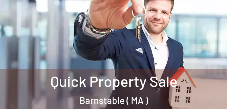  Quick Property Sale Barnstable ( MA )