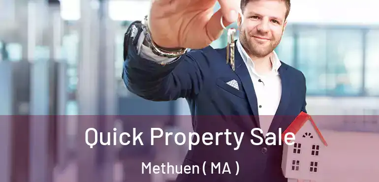  Quick Property Sale Methuen ( MA )