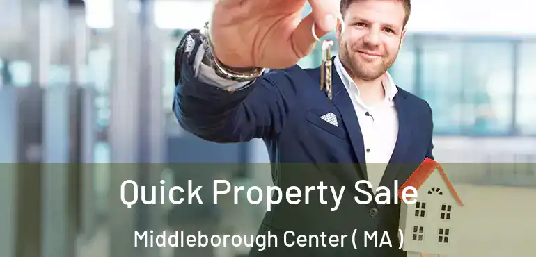  Quick Property Sale Middleborough Center ( MA )