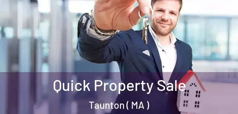  Quick Property Sale Taunton ( MA )