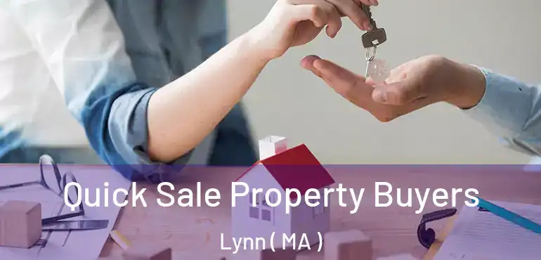  Quick Sale Property Buyers Lynn ( MA )