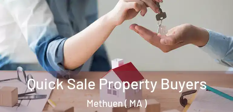  Quick Sale Property Buyers Methuen ( MA )