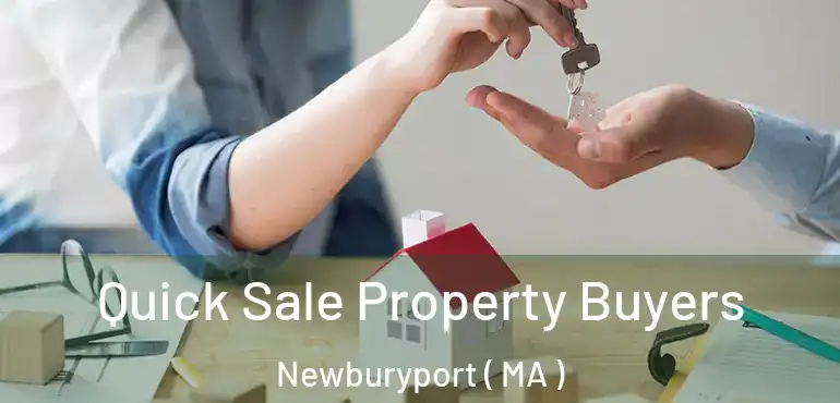  Quick Sale Property Buyers Newburyport ( MA )