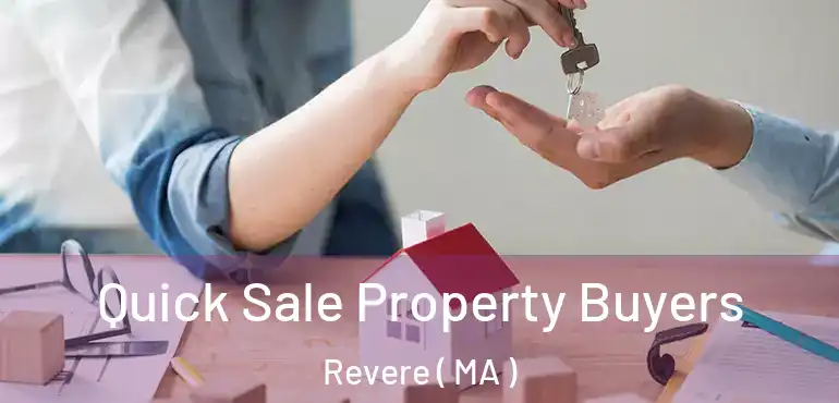  Quick Sale Property Buyers Revere ( MA )