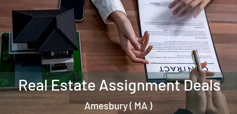  Real Estate Assignment Deals Amesbury ( MA )