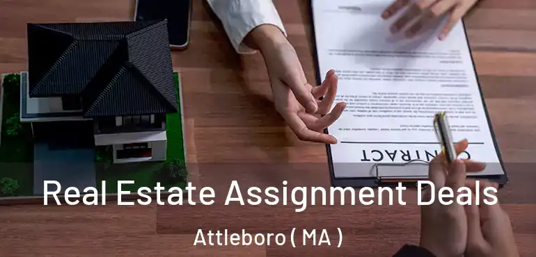  Real Estate Assignment Deals Attleboro ( MA )