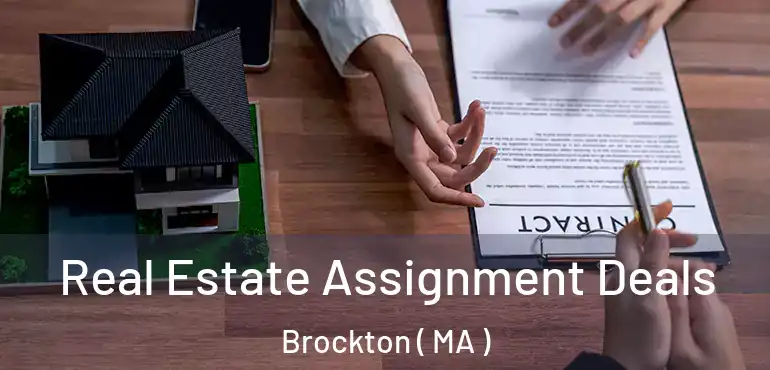  Real Estate Assignment Deals Brockton ( MA )