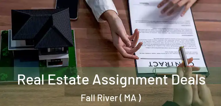  Real Estate Assignment Deals Fall River ( MA )
