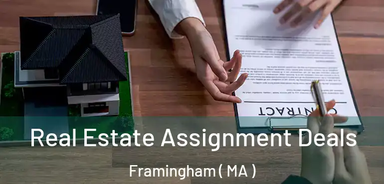  Real Estate Assignment Deals Framingham ( MA )