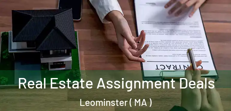  Real Estate Assignment Deals Leominster ( MA )