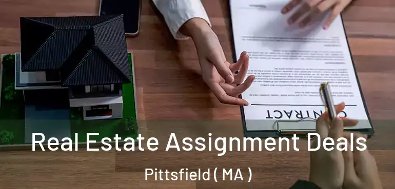  Real Estate Assignment Deals Pittsfield ( MA )