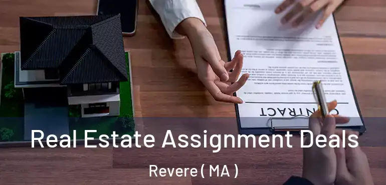  Real Estate Assignment Deals Revere ( MA )