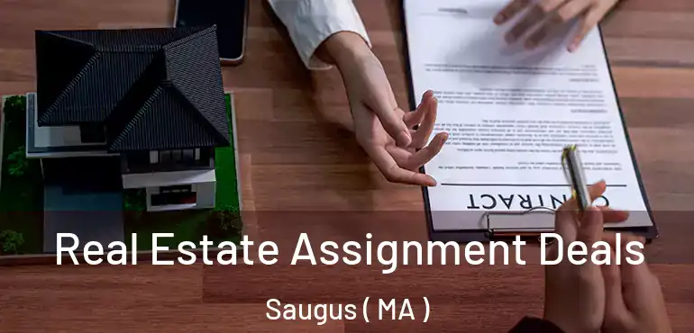  Real Estate Assignment Deals Saugus ( MA )