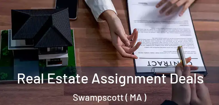  Real Estate Assignment Deals Swampscott ( MA )