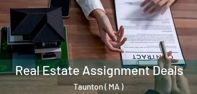  Real Estate Assignment Deals Taunton ( MA )