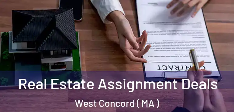  Real Estate Assignment Deals West Concord ( MA )