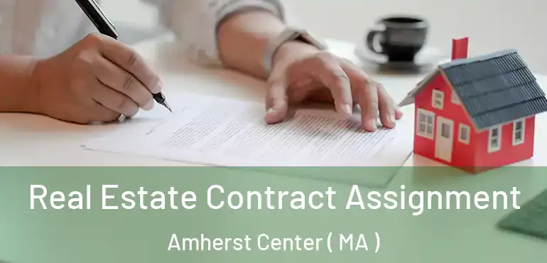  Real Estate Contract Assignment Amherst Center ( MA )