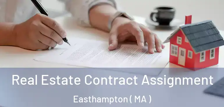  Real Estate Contract Assignment Easthampton ( MA )